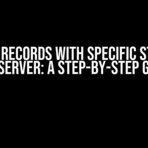 Exclude Records with Specific Strings in SQL Server: A Step-by-Step Guide