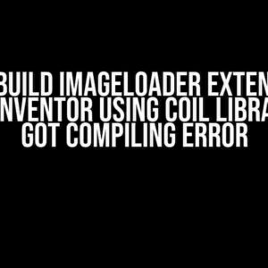 I Try to Build ImageLoader Extension for MIT App Inventor using Coil Library, but I Got Compiling Error